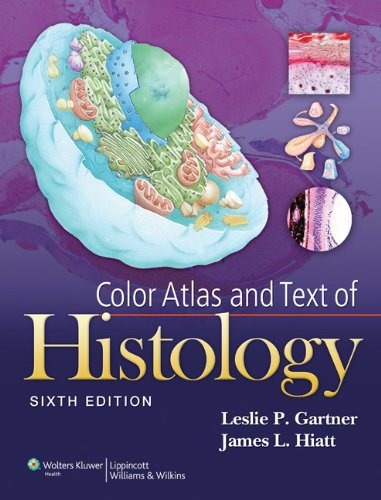 Color Atlas And Text Of Histology By Leslie P. Gartner And James L. Hiatt