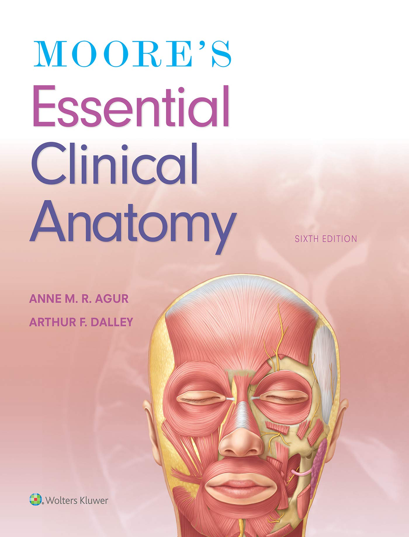 Essential Clinical Anatomy (by Keith L. Moore, Anne M. R. Agur, and Arthur F. Dalley)